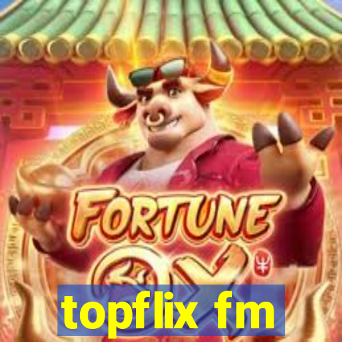 topflix fm